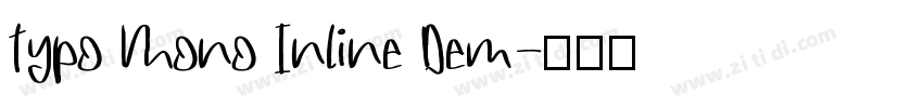 Typo Mono Inline Dem字体转换